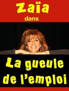 Zaia-La-Gueule-de-l-emploi_theatre_fiche_spectacle_une.jpg